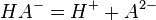 HA^{-}=H^{+}+A^{{2-}}